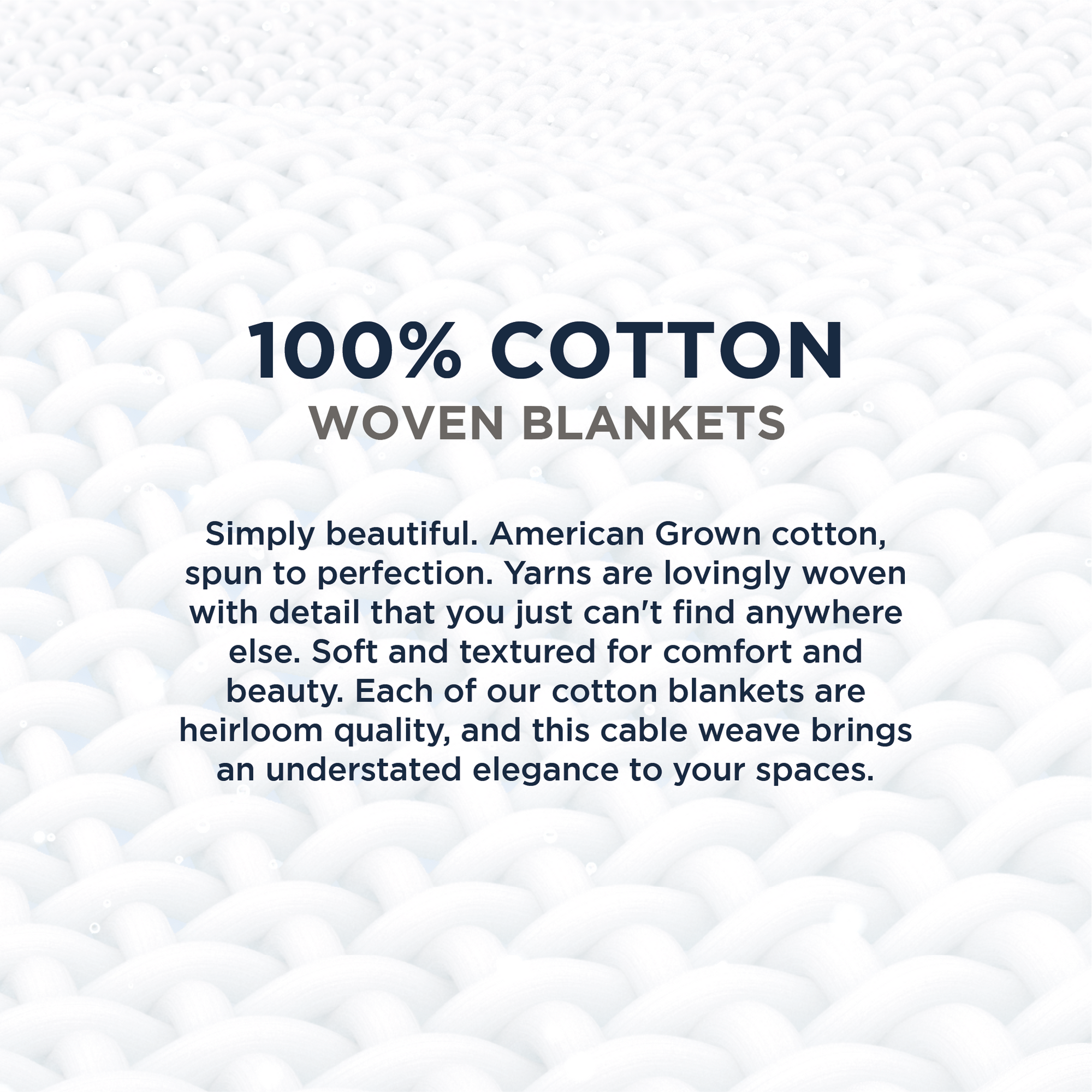 American Blanket Company - cable Weave 100% Cotton blankets - 100% woven blankets simply beautiful. american grown cotton spun to perfection. yarns lovingly woven with detail that you just can't find anywhere else. "
